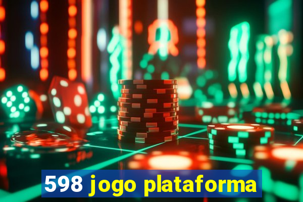 598 jogo plataforma